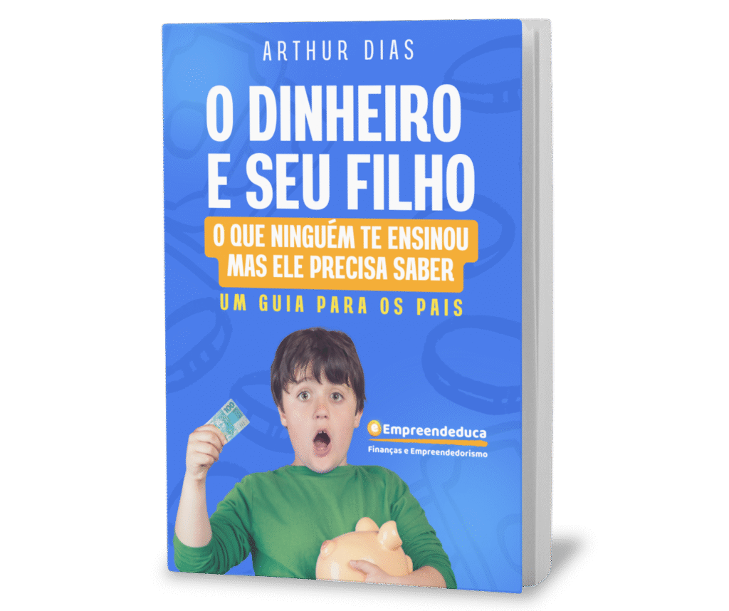 Livro para pais ensinarem educação financeira aos filhos com orientações práticas sobre dinheiro, consumo, escolhas e futuro.